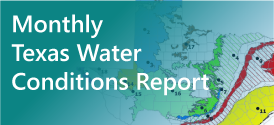 MonthlyTexas Water Conditions Report
